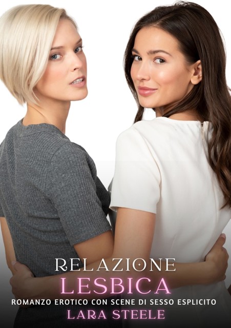 Relazione Lesbica, Lara Steele