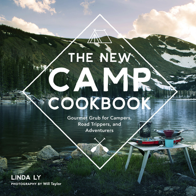 The New Camp Cookbook, Linda Ly