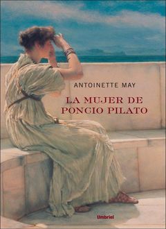 La Mujer De Poncio Pilato, Antoinette May