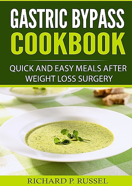 Gastric Bypass Cookbook, Richard P. Russel