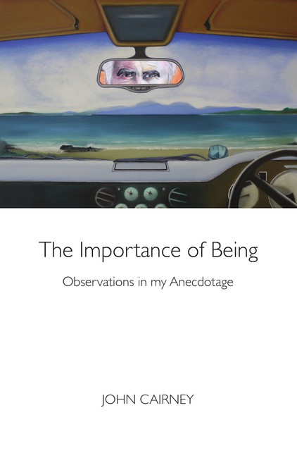 The Importance of Being, John Cairney