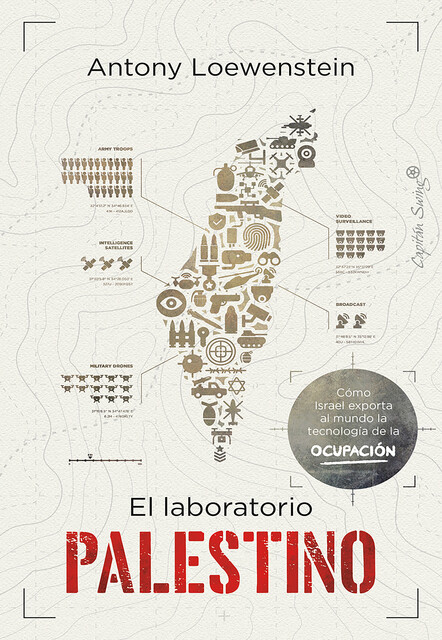 El laboratorio palestino, Antony Loewenstein