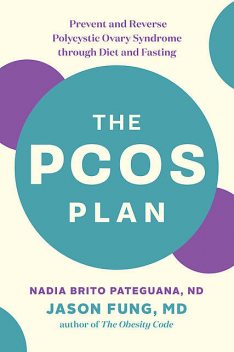 The PCOS Plan, Jason Fung, Nadia Brito Pateguana
