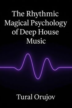 The Rhythmic Magical Psychology, Tural Orujov