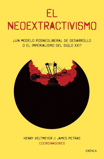 El neoextractivismo, Henry Veltmeyer, James Petras