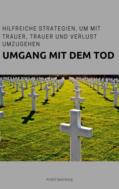 Umgang mit dem Tod, André Sternberg