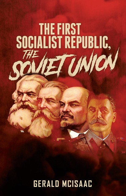 The First Socialist Republic, the Soviet Union, Gerald McIsaac