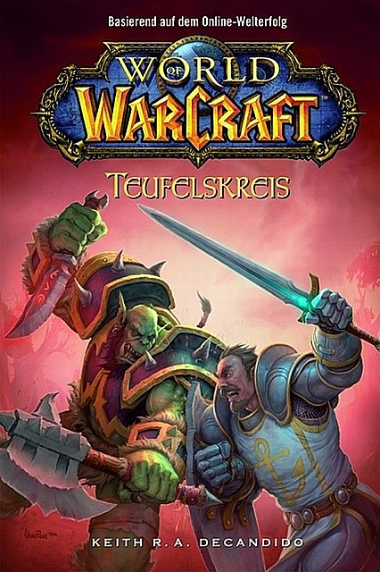 World of Warcraft, Band 1: Teufelskreis, Keith R.A.DeCandido