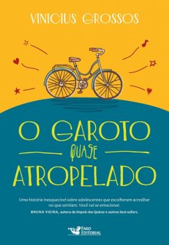 O garoto quase atropelado, Vinicius Grossos