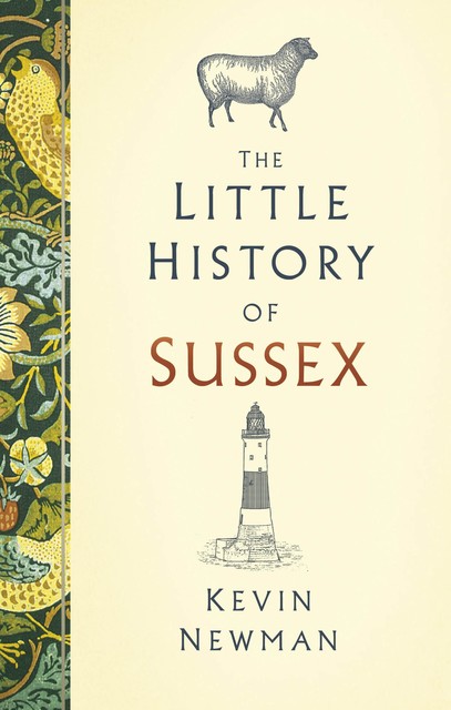 The Little History of Sussex, Kevin Newman