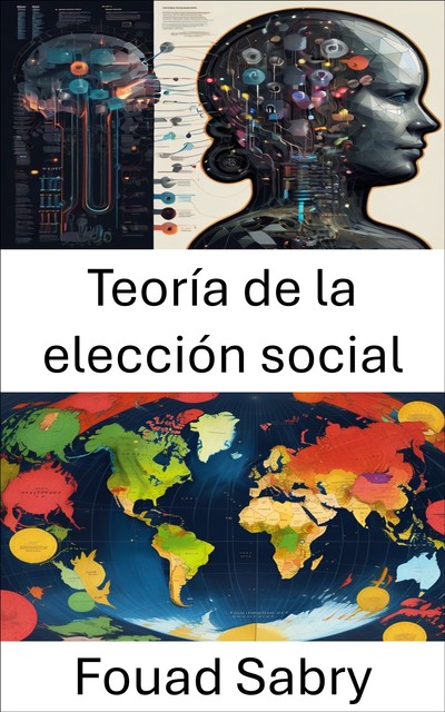 Teoría de la elección social, Fouad Sabry