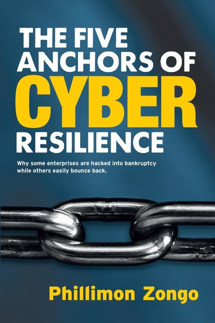 The Five Anchors of Cyber Resilience, Phillimon Zongo