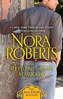 The Return of Rafe MacKade, Nora Roberts