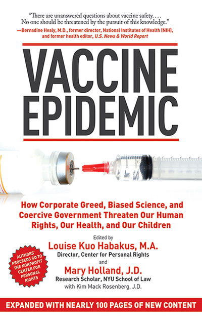 Vaccine Epidemic, Mary Holland, Kim Mack Rosenberg, Louise Kuo Habakus