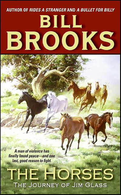 The Horses, Bill Brooks