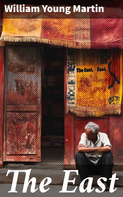 The East, William Martin