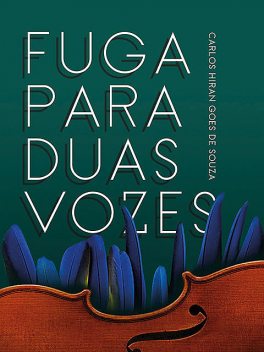 Fuga para duas voces, Carlos Hiran Goes de Souza