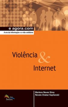 Violência & Internet, Marlene Neves Strey, Renata Chabar Kapitanski