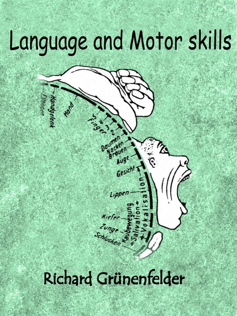 Language and Motor skills, Richard Grünenfelder