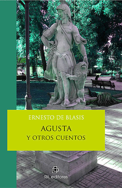 Agusta y otros cuentos, Ernesto De Blasis