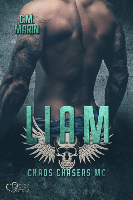 The Chaos Chasers MC Teil 4: Liam, C.M. Marin