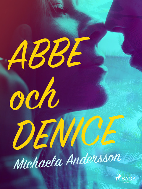 Abbe och Denice, Michaela Andersson