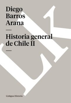 Historia general de Chile I, Diego Barros Arana