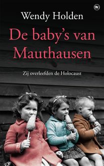 De baby's van Mauthausen, Wendy Holden