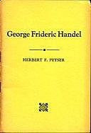 George Frideric Handel For the Radio Members of the Philharmonic Symphony Society of New York, Herbert F Peyser