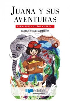 Juana y sus aventuras, Bernardita Muñoz Chereau