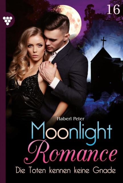 Moonlight Romance 16 – Romantic Thriller, Peter Haberl