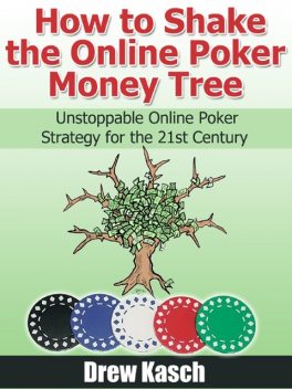 How to Shake the Online Poker Money Tree, Drew Kasch