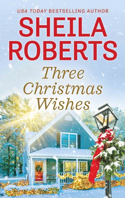 Three Christmas Wishes, Sheila Roberts