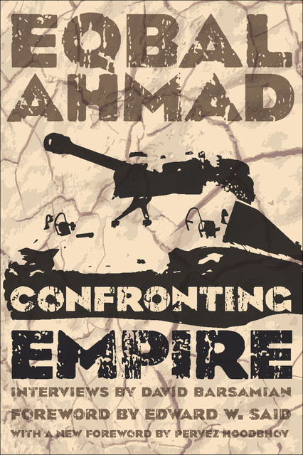 Confronting Empire, Eqbal Ahmad