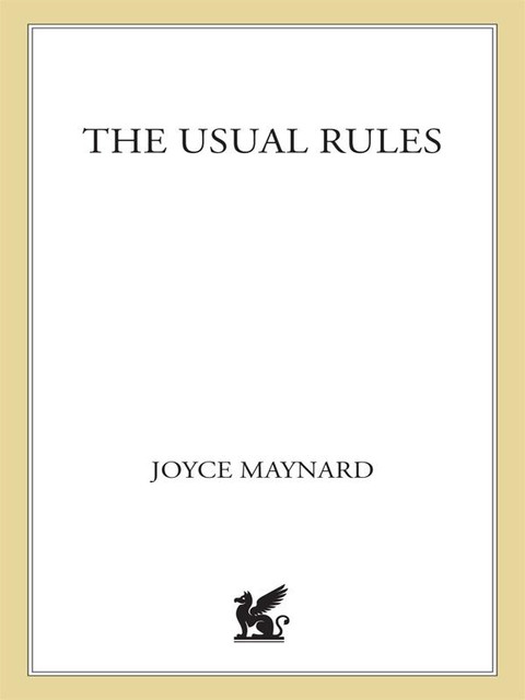 The Usual Rules, Joyce Maynard