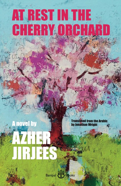 At Rest in the Cherry Orchard, Azher Jirjees