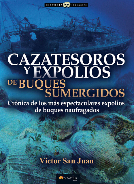 Cazatesoros y expolios de buques sumergidos, Víctor San Juan