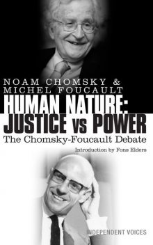 Human Nature: Justice versus Power, Michel Foucault, Noam Chomsky