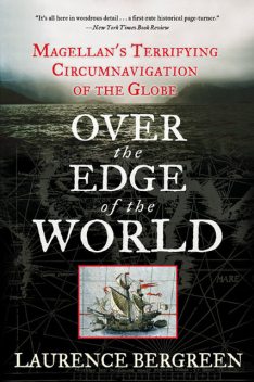 Over the Edge of the World, Laurence Bergreen