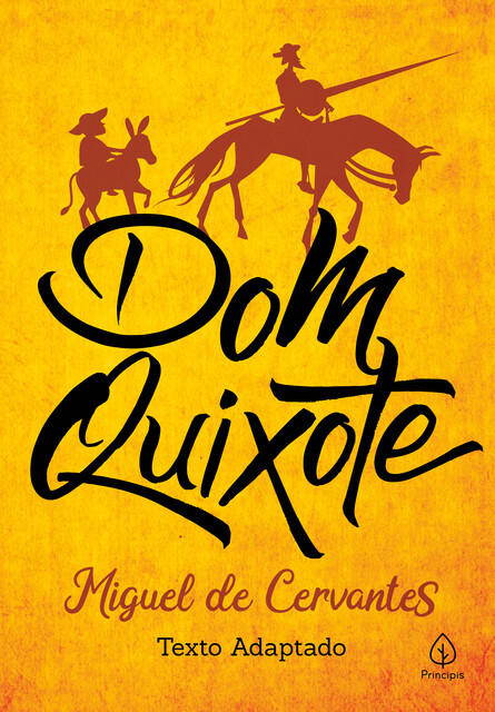 Dom Quixote, Miguel de Cervantes Saavedra