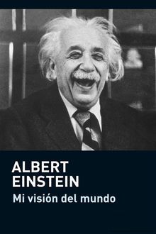 Mi visión del mundo, Albert Einstein