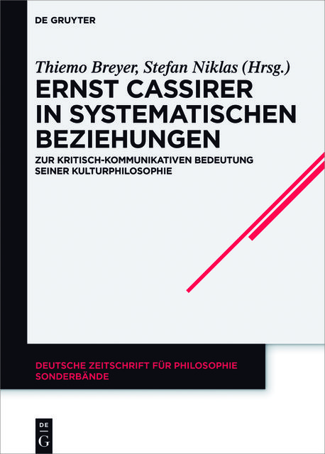 Ernst Cassirer in systematischen Beziehungen, Thiemo Breyer, Stefan Niklas