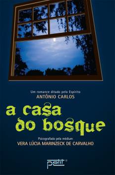 A casa do bosque, Vera Lúcia Marinzeck de Carvalho