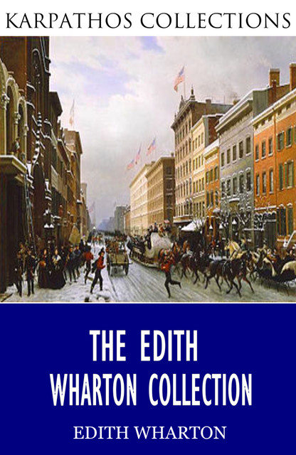 The Edith Wharton Collection, Edith Wharton