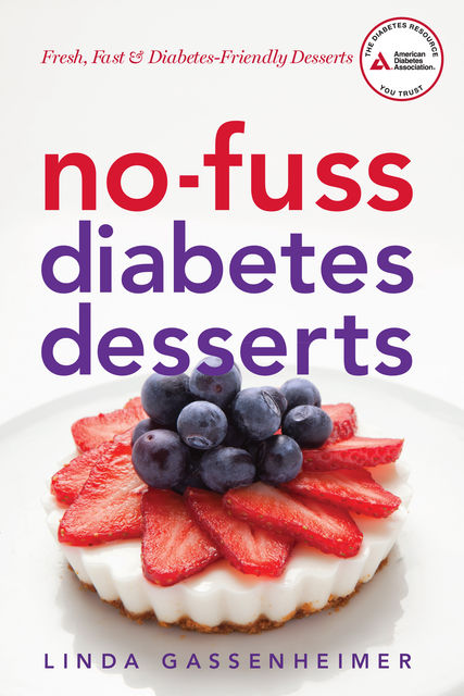 No-Fuss Diabetes Desserts, Linda Gassenheimer