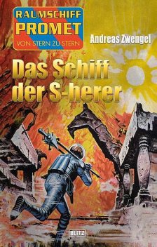 Raumschiff Promet – Von Stern zu Stern 26: Das Schiff der S-herer, Andreas Zwengel