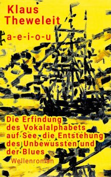 a – e – i – o – u, Klaus Theweleit