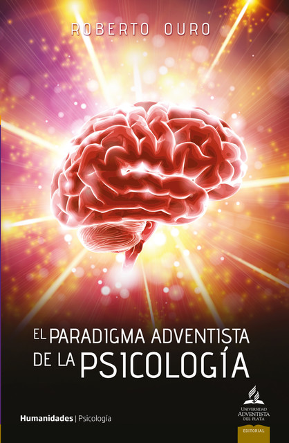 El paradigma adventista de la psicología, Roberto Ouro