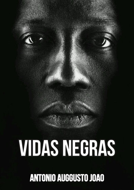 Vidas Negras, Antonio Auggusto JoÃo