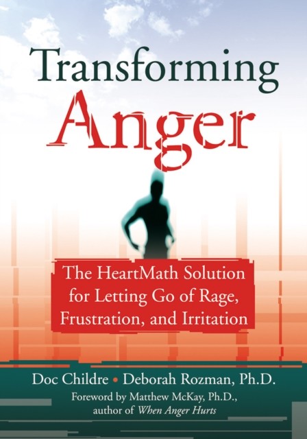 Transforming Anger, Doc Childre